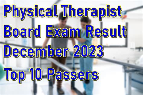 Physical Therapist Board Exam Result December 2023 – Top 10 .